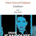 Oriane Jeancourt Galignani, L'audience, lu par Daniel