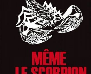 Même le scorpion pleure