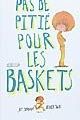 Pas de pitié pour les baskets - Joy Sorman