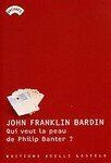 Qui veut la peau de Philip Banter ? - john franklin bardin