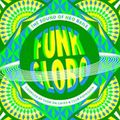 Funk Globo : The Sound...