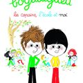 Bogueugueu : Les copains, l'école et moi, de Béatrice Fontanel & illustré par Marc Boutavant 