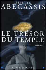 Le trésor du temple de Éliette Abécassis
