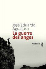 La guerre des anges de José Eduardo Agualusa