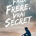 Gay,Olivier - Faux frère, vrai secret