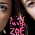 Il faut sauver Zoé, Alyson Noël