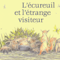 L'écureuil et l'étrange visiteur