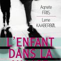 "l'enfant dans la valise" de Lene Kaaberbol et Agnete Friis chez Fleuve noir