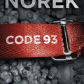 "Code 93" d'Olivier Norek : l'insupportable impuissance de l'être