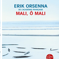 Érik Orsenna Mali, ô Mali