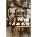 "Vénus & Hottentote Sarah Bartman" de Carole Sandrel