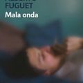 « Mala onda », d’Alberto Fuguet. (par Antonio Borrell)