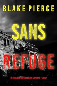 Sans refuge - de Blake Pierce