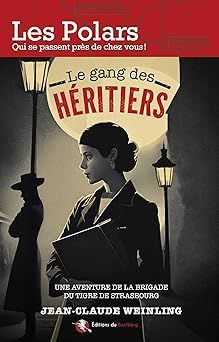 le gang des héritiers - jean-claude weinling