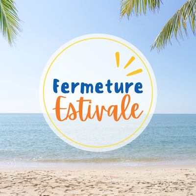 Fermeture estivale