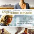 Loin de la terre brûlée