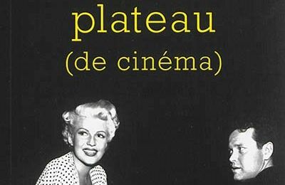 L'amour sur un plateau (de cinéma): cinéma et cupidon par Eric Neuhoff