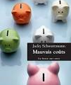 Mauvais coûts de Jacky Schwartzmann