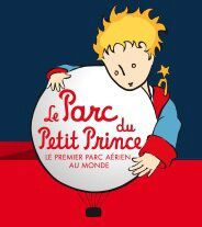 Le parc du Petit Prince : une sortie qui plaira à coup sûr à vos petits