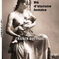 NE D'AUCUNE FEMME - FRANCK BOUYSSE.