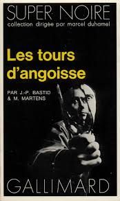 Les tours d'angoisse de Jean-Pierre Bastid 