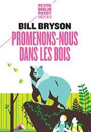 Promenons-nous dans les bois, Bill Bryson, Petite Bibliothèque Payot/Voyageurs
