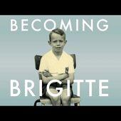 22h00 "BECOMING BRIGITTE" (Devenir Brigitte) ....épisode 4 /+/ - Le fil d'Arkébi