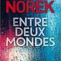 Entre deux mondes...