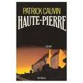 "Haute pierre" de Patrick Cauvin