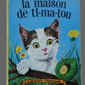 Livre Collection ... LA MAISON DE TI-MA-TOU (1966) *Collection Farandole*
