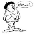 Plaidoyer pour "benaise" et pour "bédame".