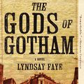 The Gods of Gotham (Le dieu de New York) ---- Lyndsay Faye