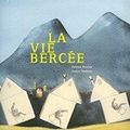 La vie bercée - Hélène Dorion & Janice Nadeau