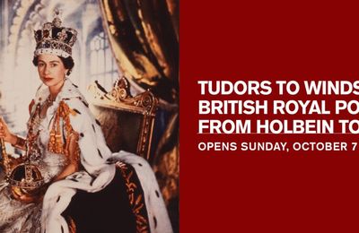 'Tudors to Windsors: British Royal Portraits from Holbein to Warhol' at The Museum of Fine Arts, Houston