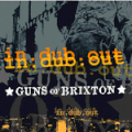 Guns of Brixton – In dub out