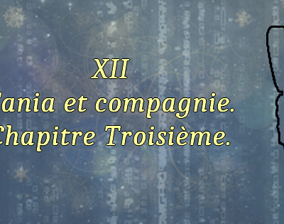 Episode XII, Chapitre III.