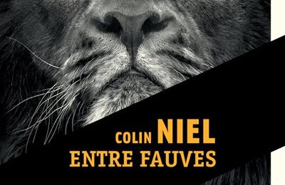 LIVRE : Entre Fauves de Colin Niel - 2020