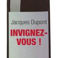 "Invignez-vous !" - Jacques Dupont