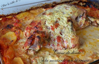 Cuisse de dinde à la moutarde et à la crème