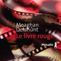 Meaghan Delahunt - Le livre rouge