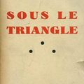 Sous le triangle I