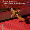 La prophétie de Barintown, de George ARION