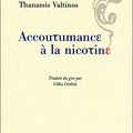 Thanassis Valtinos - Accoutumance à la nicotine