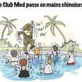 OPA chinoise sur le Club Med - par Pigr - dans Vigousse N°152 - 07/06/13