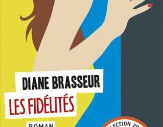Les Fidélités , Moment d'un couple, deux bons romans français sur l'amour disponible en poche 
