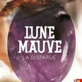 Lune Mauve #1 La Disparue -Marilou Aznar