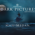 The Dark Pictures Anthology : la saga continue 