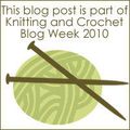 Knit and Crochet Blog Week - Day 2