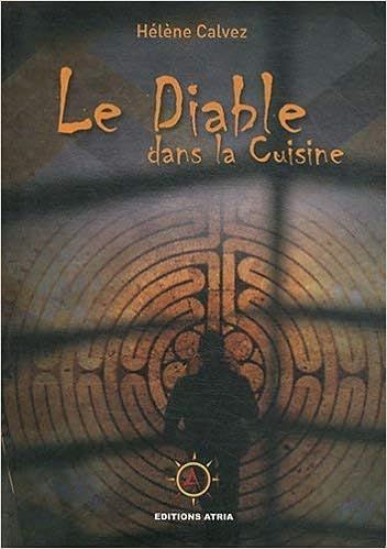 Le Diable dans la cuisine  de Hélène Calvez