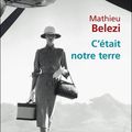 C'était notre terre, de Belezi Mathieu